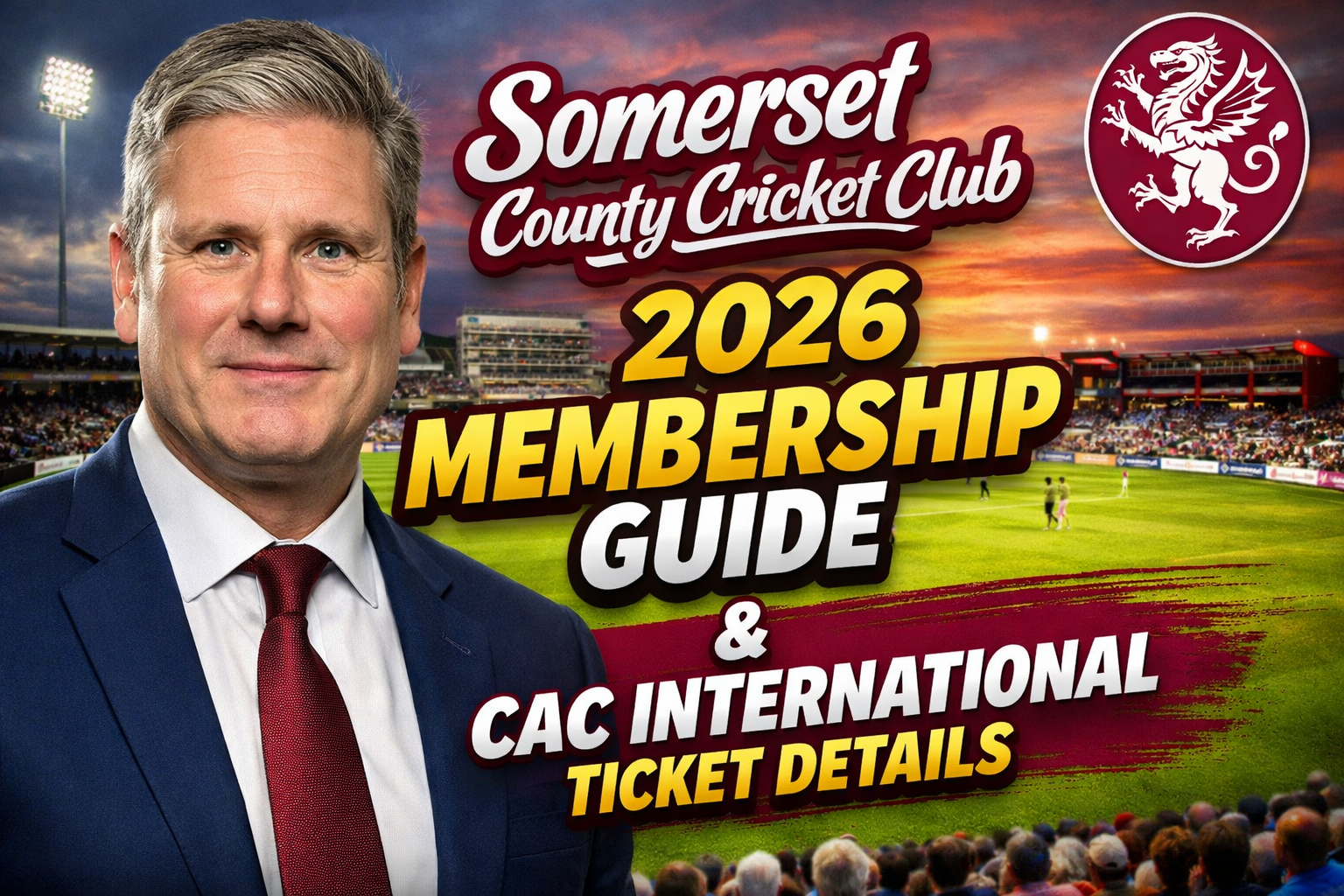 Somerset County Cricket Club 2026 Membership Guide & CAC International Ticket Details