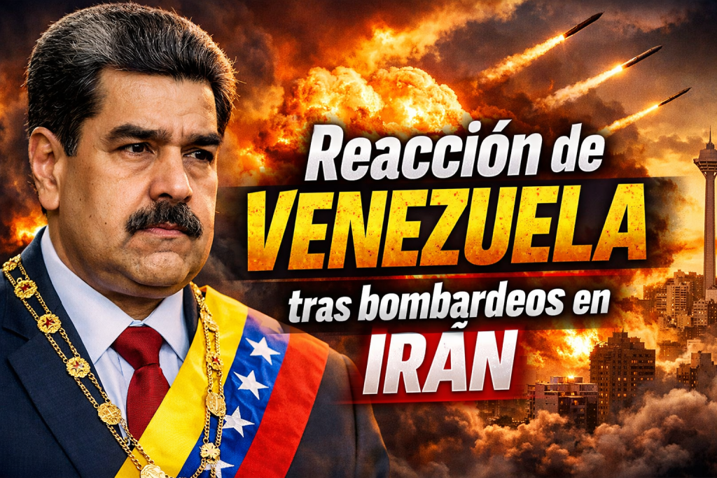 Reacción de Venezuela tras bombardeos en Irán Caracas alerta sobre riesgo de guerra regional